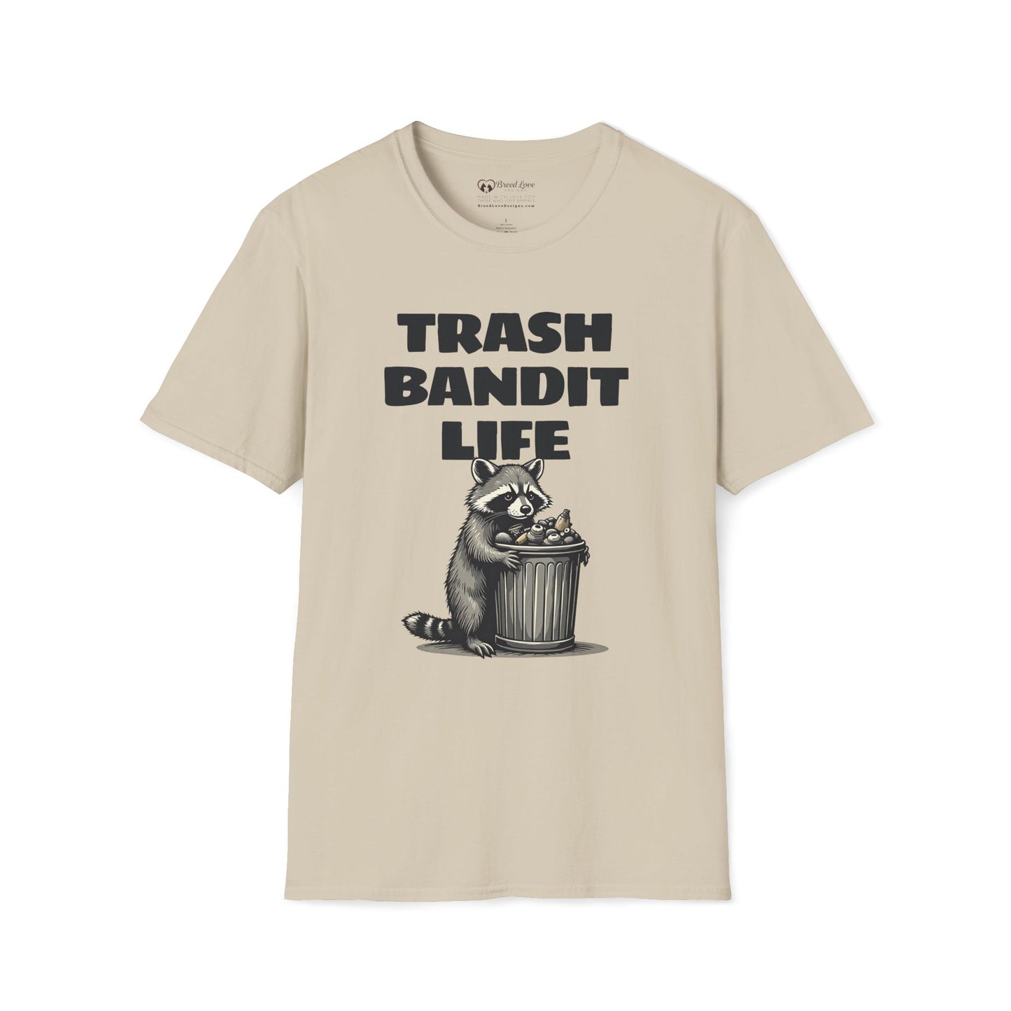 Trash Bandit Life T-Shirt