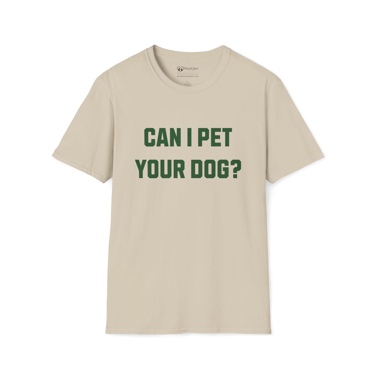 Can I Pet Your Dog T-Shirt