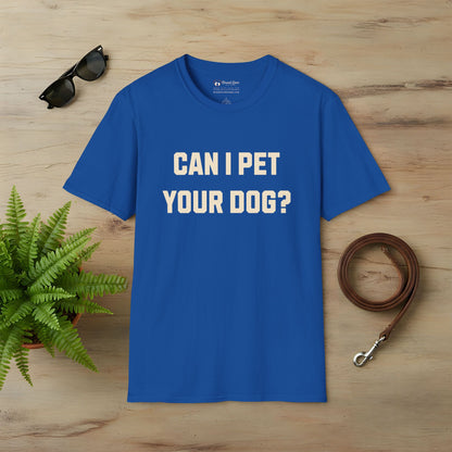 Can I Pet Your Dog T-Shirt