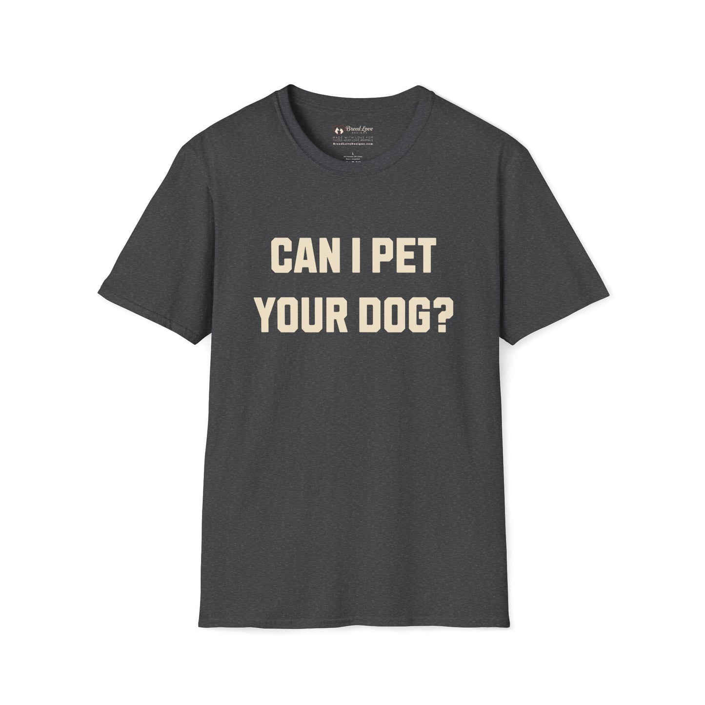Can I Pet Your Dog T-Shirt