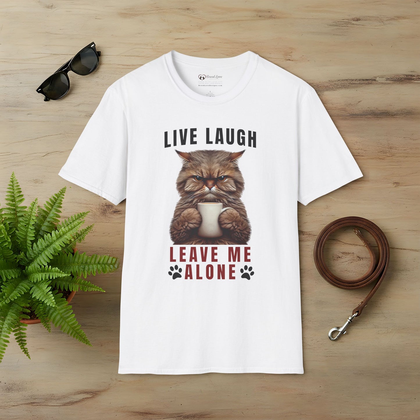Live Laugh Leave Me Alone T-Shirt