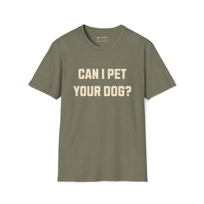 Can I Pet Your Dog T-Shirt